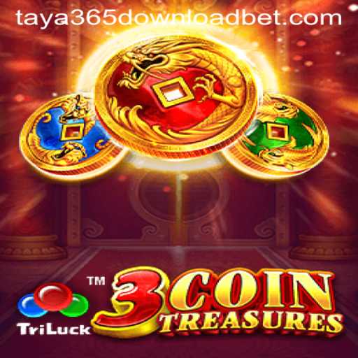 Exploring the Thrills of 3CoinTreasures and Easy Access via taya365 Download