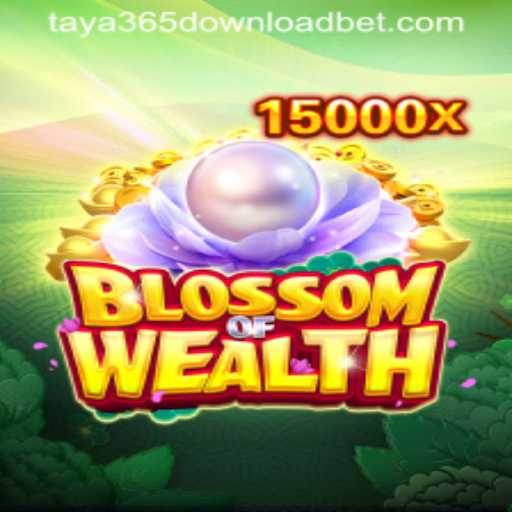 Introduction to BlossomofWealth and the Taya365 Download Experience