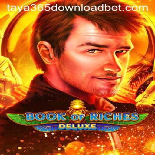 Explore the Thrilling World of Book of Riches Deluxe with TAYA365 Download
