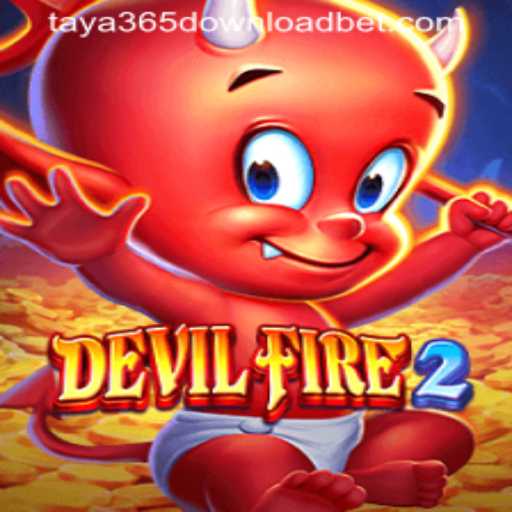 Discover the Thrilling World of DevilFire2 and How to Access it with Taya365 Download