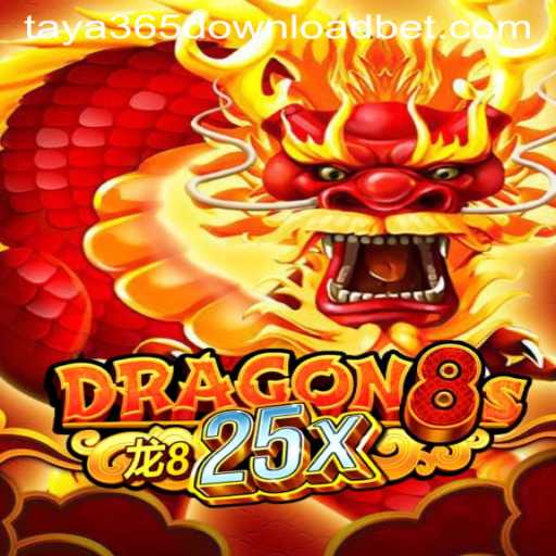 Explore the Mythical Realm of Dragon8s25x: Download Taya365 for the Ultimate Gaming Experience