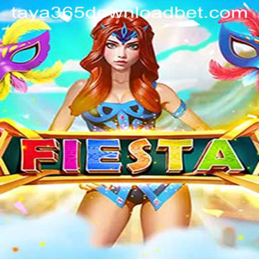 Exploring Fiesta: Download Taya365 for an Unforgettable Gaming Experience