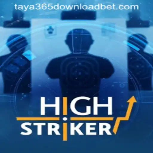 HighStriker: A Thrilling Adventure with Taya365 Download