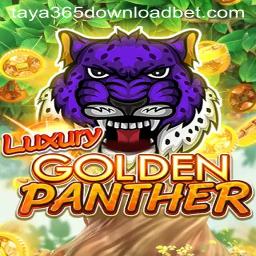 Explore the Thrilling World of LUXURYGOLDENPANTHER and Taya365 Download