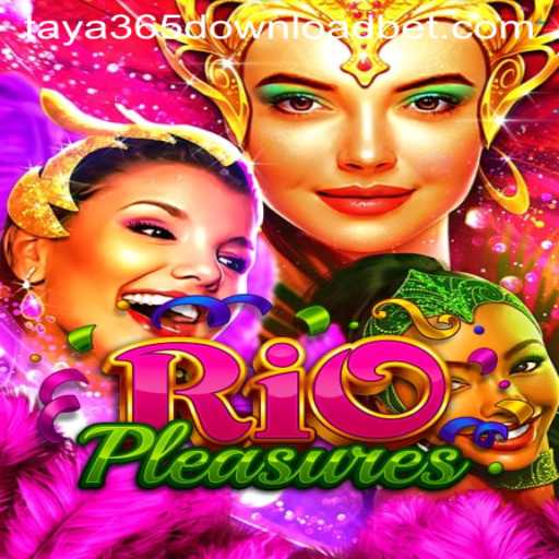 Explore the Thrilling World of RioPleasures with Taya365 Download