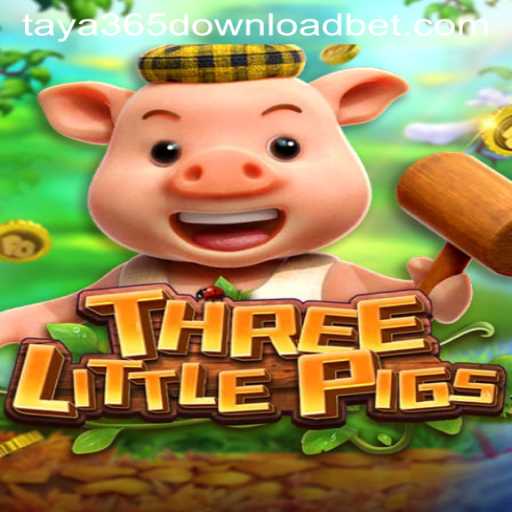 Discover the Exciting World of THREELITTLEPIGS with Taya365 Download